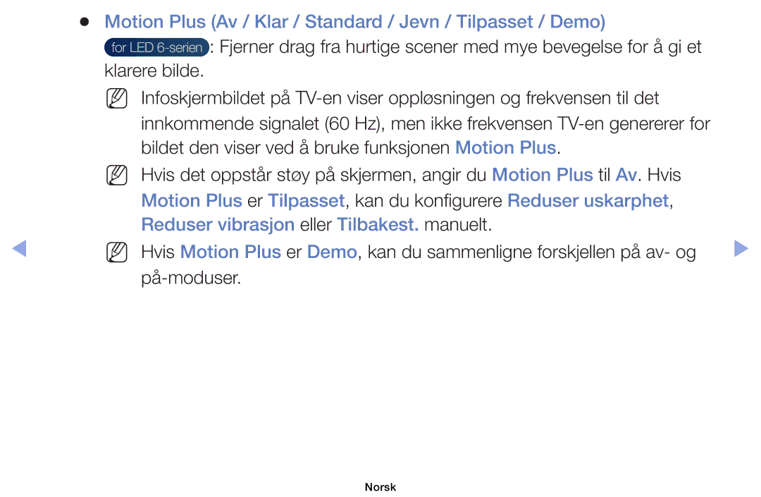 Samsung UE32EH6035KXXE, UE40EH6035KXXE manual Motion Plus Av / Klar / Standard / Jevn / Tilpasset / Demo 