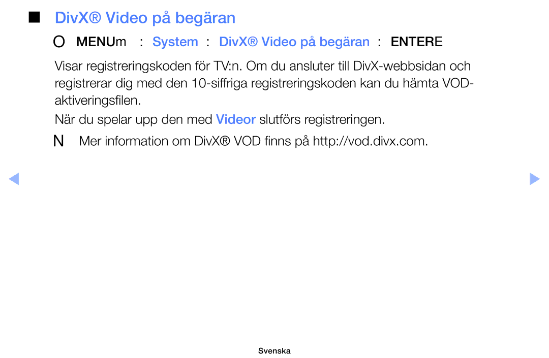 Samsung UE32EH6035KXXE, UE40EH6035KXXE manual OOMENUm → System → DivX Video på begäran → Entere 