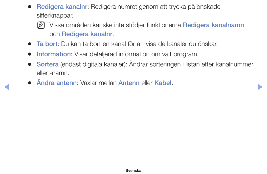 Samsung UE32EH6035KXXE, UE40EH6035KXXE Och Redigera kanalnr, Eller -namn, Ändra antenn Växlar mellan Antenn eller Kabel 