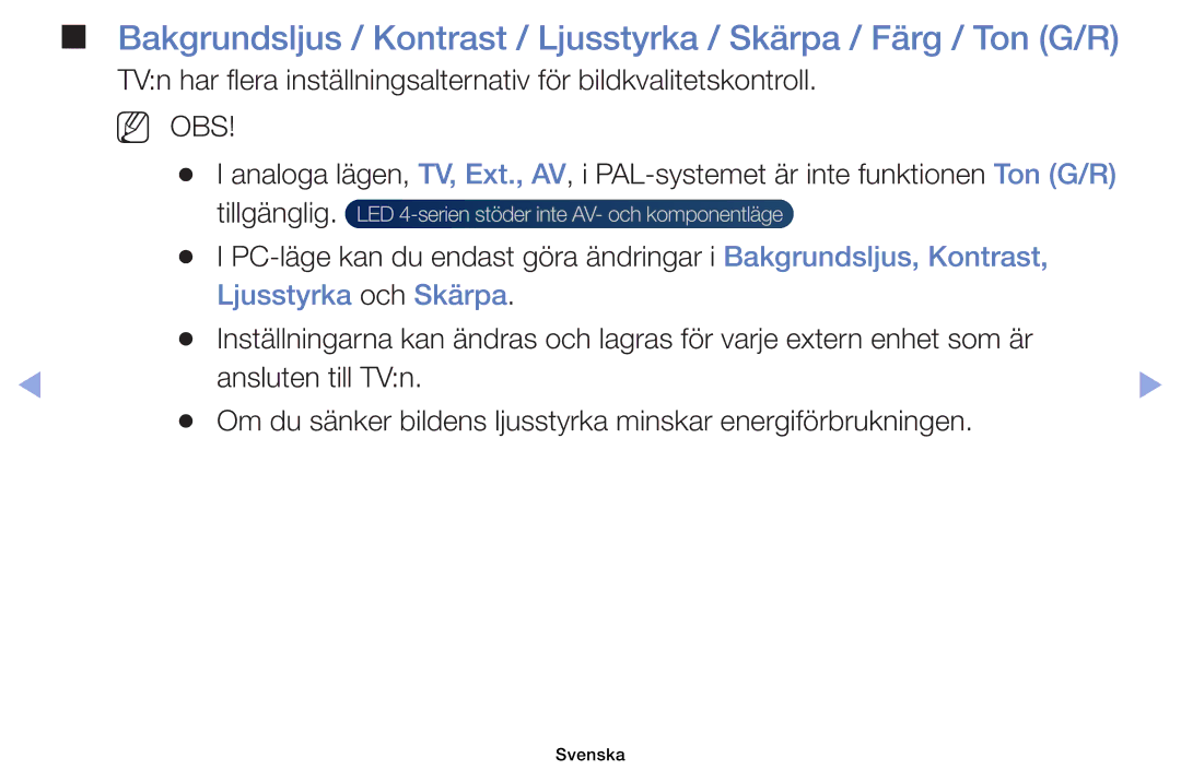 Samsung UE32EH6035KXXE, UE40EH6035KXXE manual Tillgänglig, Ljusstyrka och Skärpa 