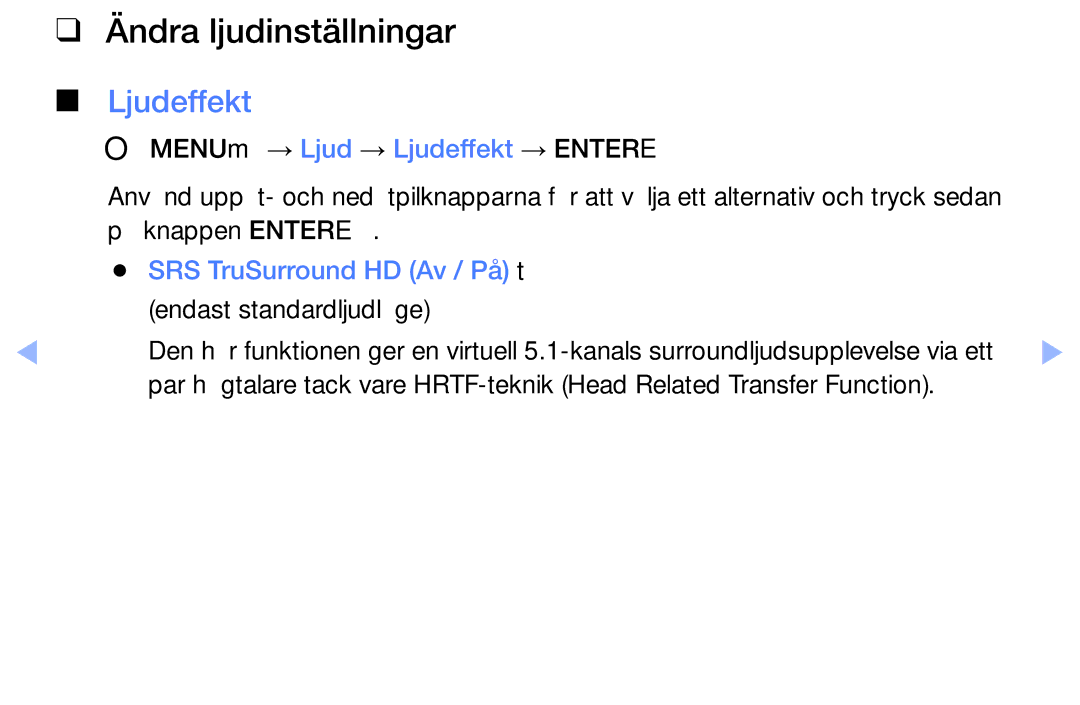 Samsung UE32EH6035KXXE Ändra ljudinställningar, OOMENUm → Ljud → Ljudeffekt → Entere, SRS TruSurround HD Av / På t 