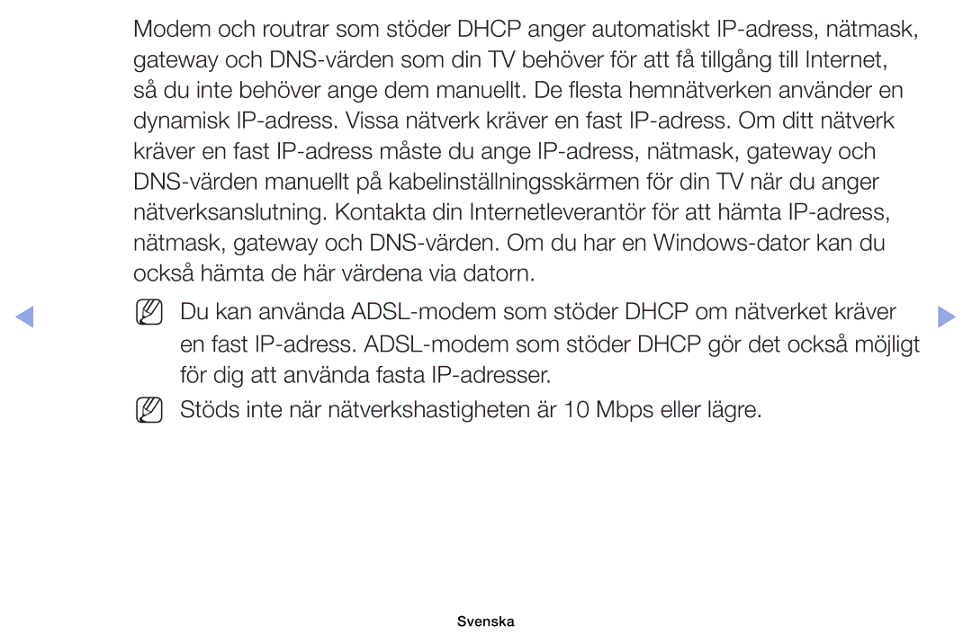 Samsung UE40EH6035KXXE, UE32EH6035KXXE manual Också hämta de här värdena via datorn, För dig att använda fasta IP-adresser 