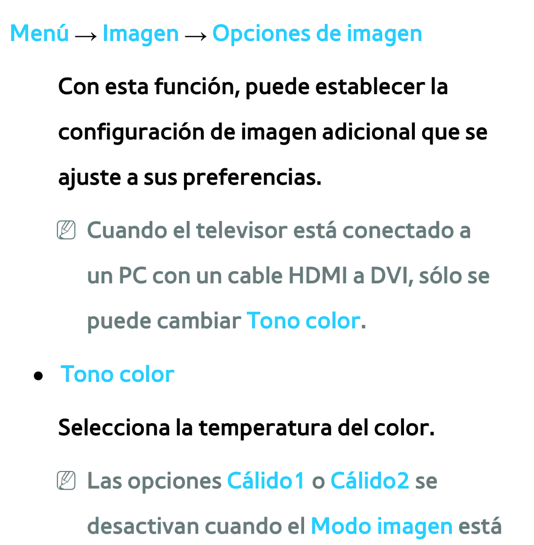 Samsung UE37ES5500WXXC, UE40ES6100WXZG, UE32ES5500WXXH, UE46ES5500WXTK Tono color, Desactivan cuando el Modo imagen está 