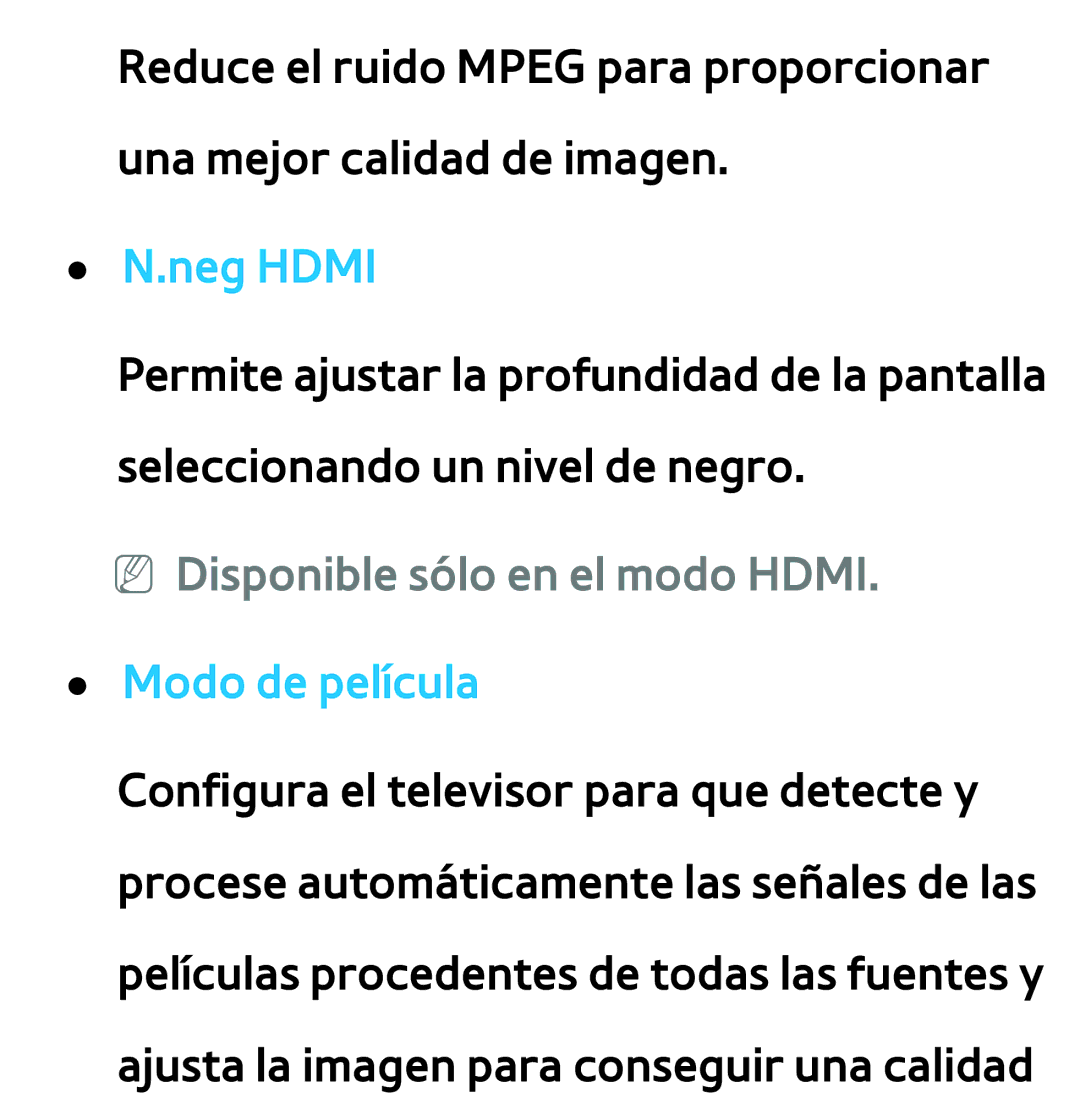 Samsung UE55ES6570SXXC, UE40ES6100WXZG, UE32ES5500WXXH manual Neg Hdmi, NN Disponible sólo en el modo HDMI. Modo de película 