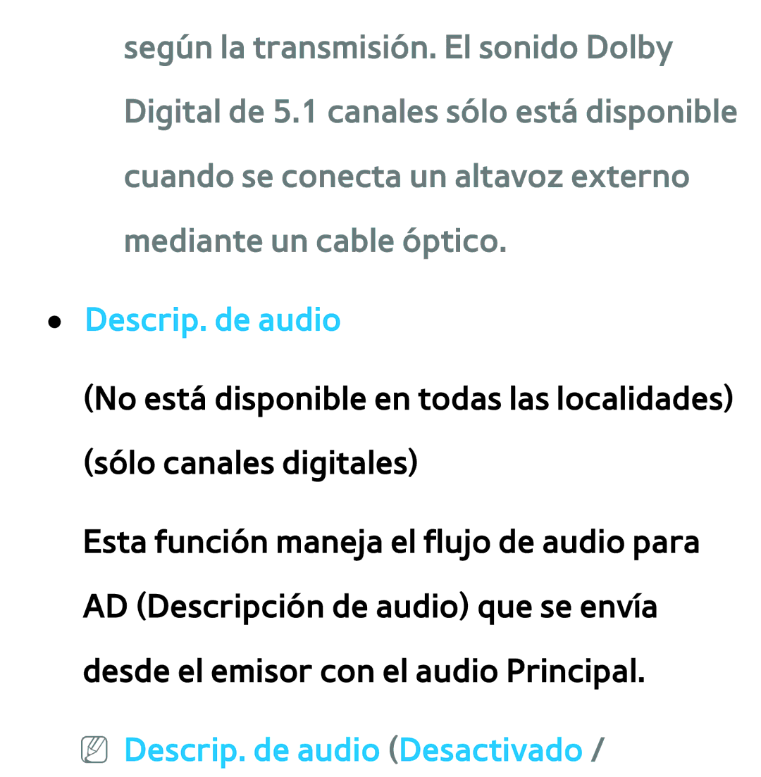 Samsung UE46ES5500WXTK, UE40ES6100WXZG, UE32ES5500WXXH, UE50ES6100WXXH, UE40ES6800SXXC NN Descrip. de audio Desactivado 