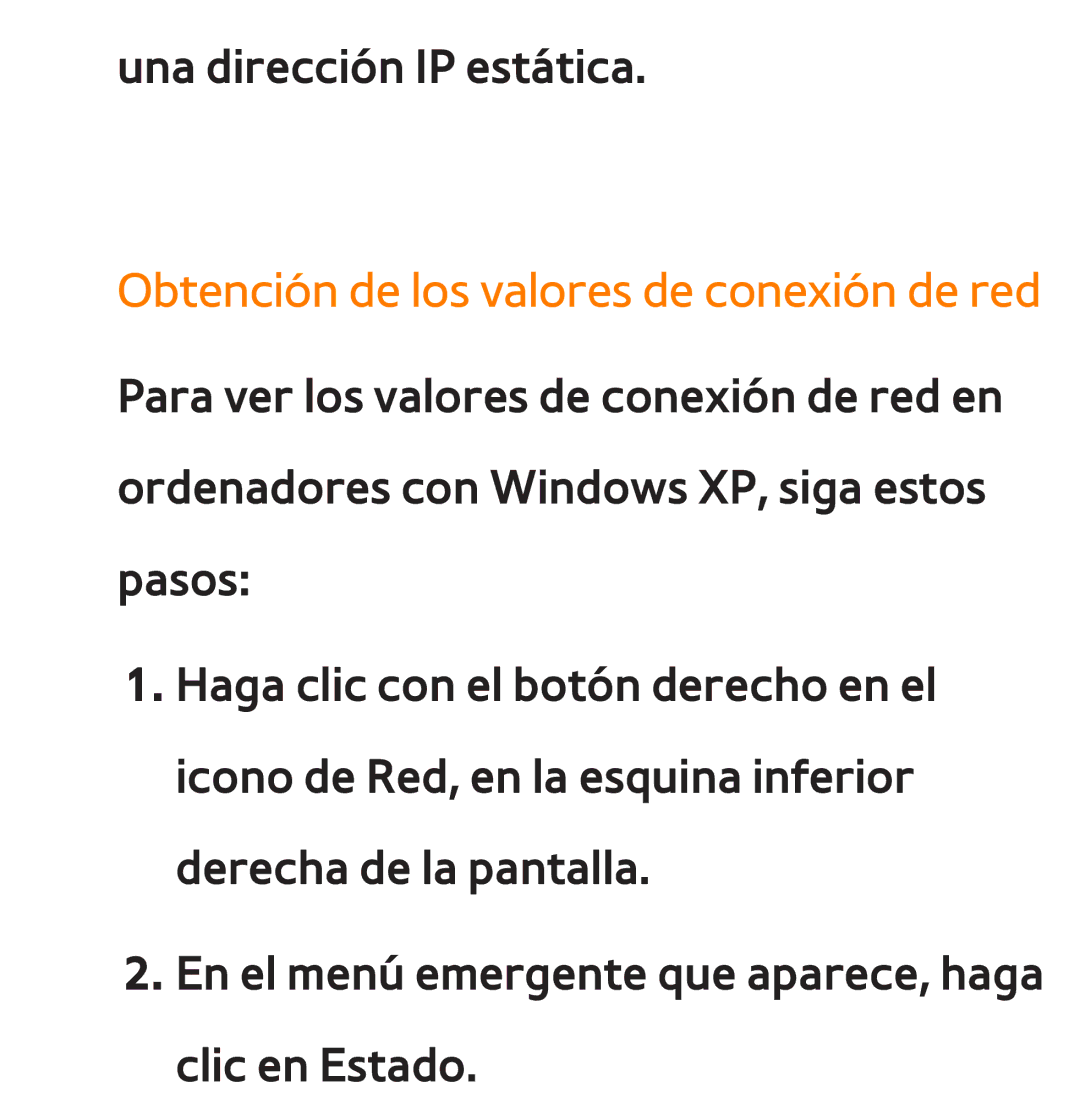 Samsung UE40ES6570SXXC, UE40ES6100WXZG, UE32ES5500WXXH, UE46ES5500WXTK manual Obtención de los valores de conexión de red 