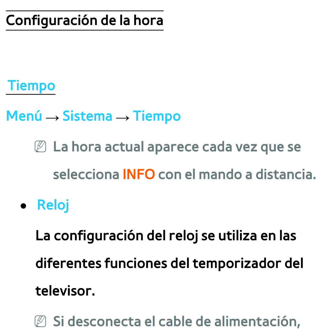 Samsung UE32ES5500VXXC, UE40ES6100WXZG Tiempo Menú → Sistema → Tiempo, Reloj, NN Si desconecta el cable de alimentación 