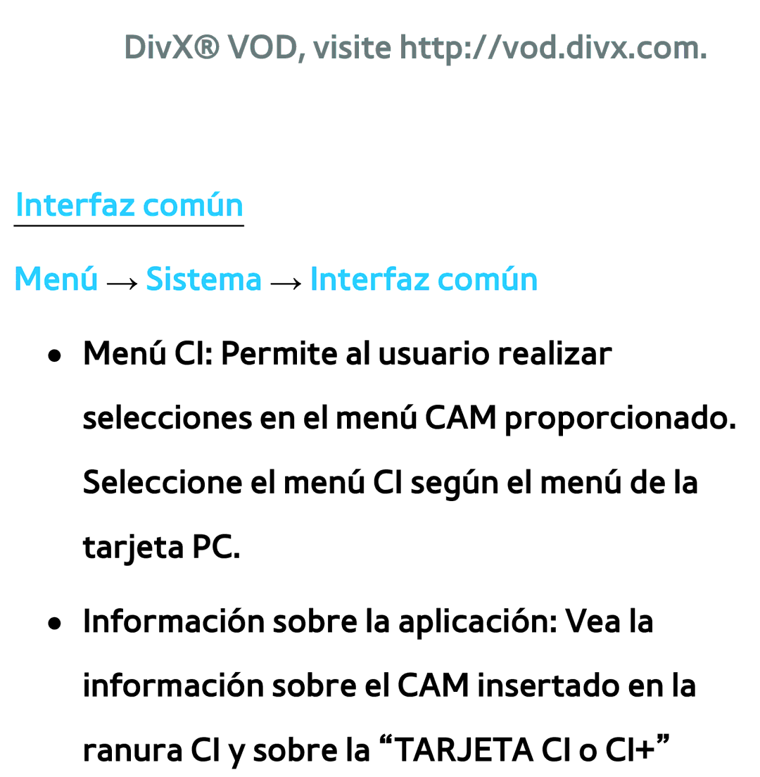 Samsung UE26EH4500WXXC, UE40ES6100WXZG DivX VOD, visite http//vod.divx.com, Interfaz común Menú → Sistema → Interfaz común 