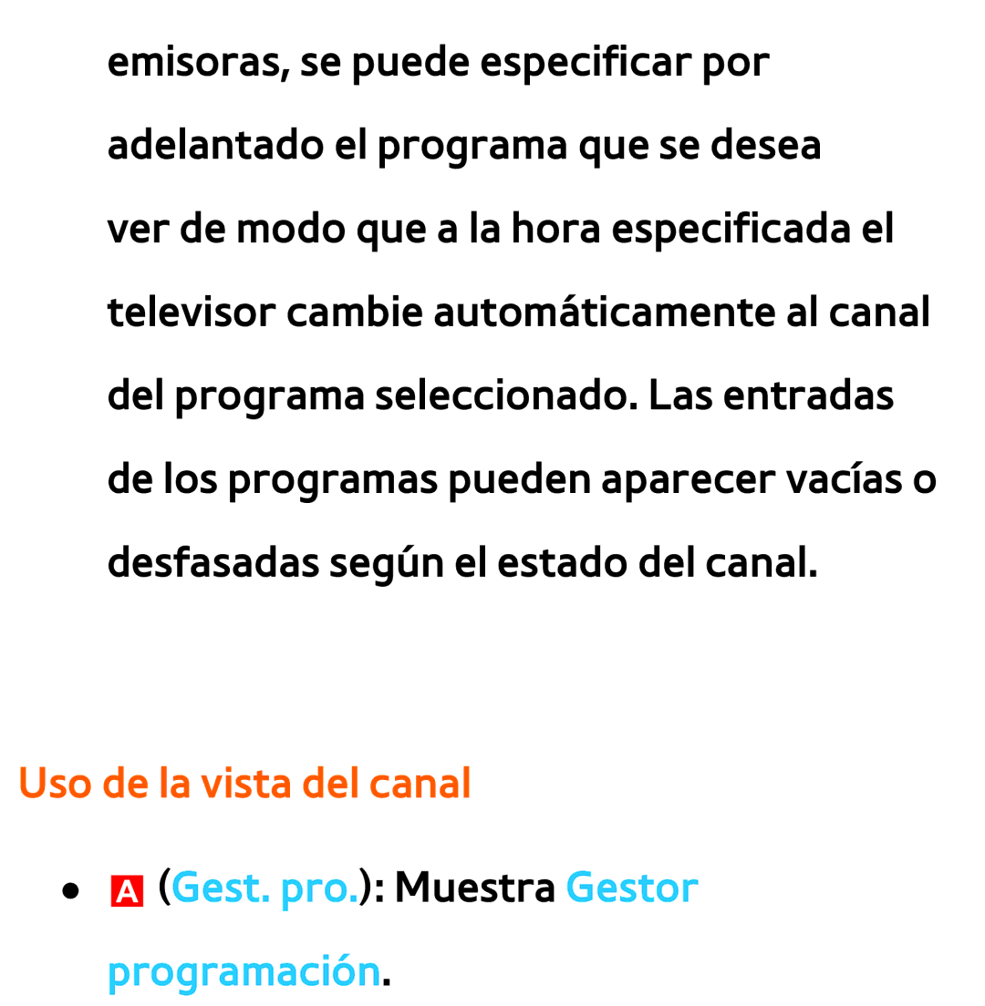 Samsung UE46ES6900SXXC, UE40ES6100WXZG, UE32ES5500WXXH Uso de la vista del canal, AGest. pro. Muestra Gestor programación 