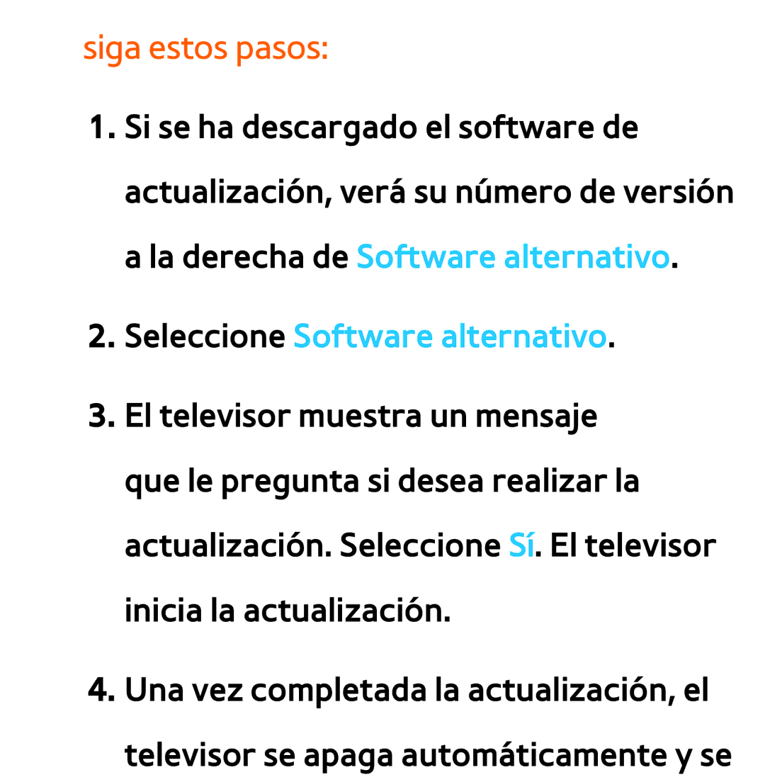 Samsung UE40ES6100WXXC, UE40ES6100WXZG, UE32ES5500WXXH, UE46ES5500WXTK Siga estos pasos, Seleccione Software alternativo 