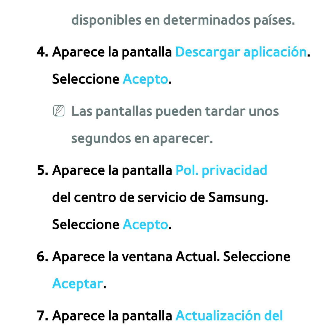 Samsung UE32ES6710SXXC manual Disponibles en determinados países, NN Las pantallas pueden tardar unos segundos en aparecer 