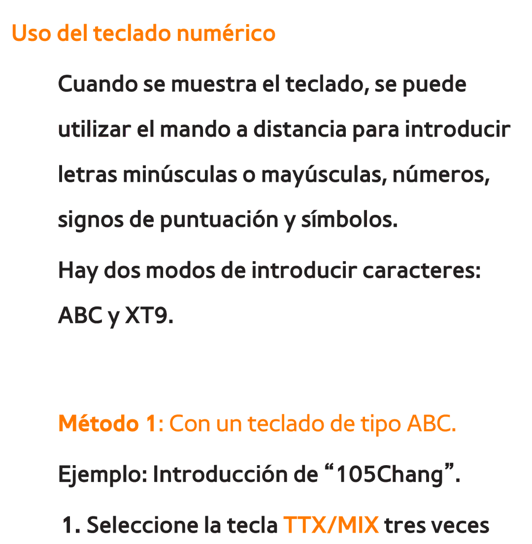 Samsung UE46ES5500WXXC, UE40ES6100WXZG, UE32ES5500WXXH manual Uso del teclado numérico, Método 1 Con un teclado de tipo ABC 