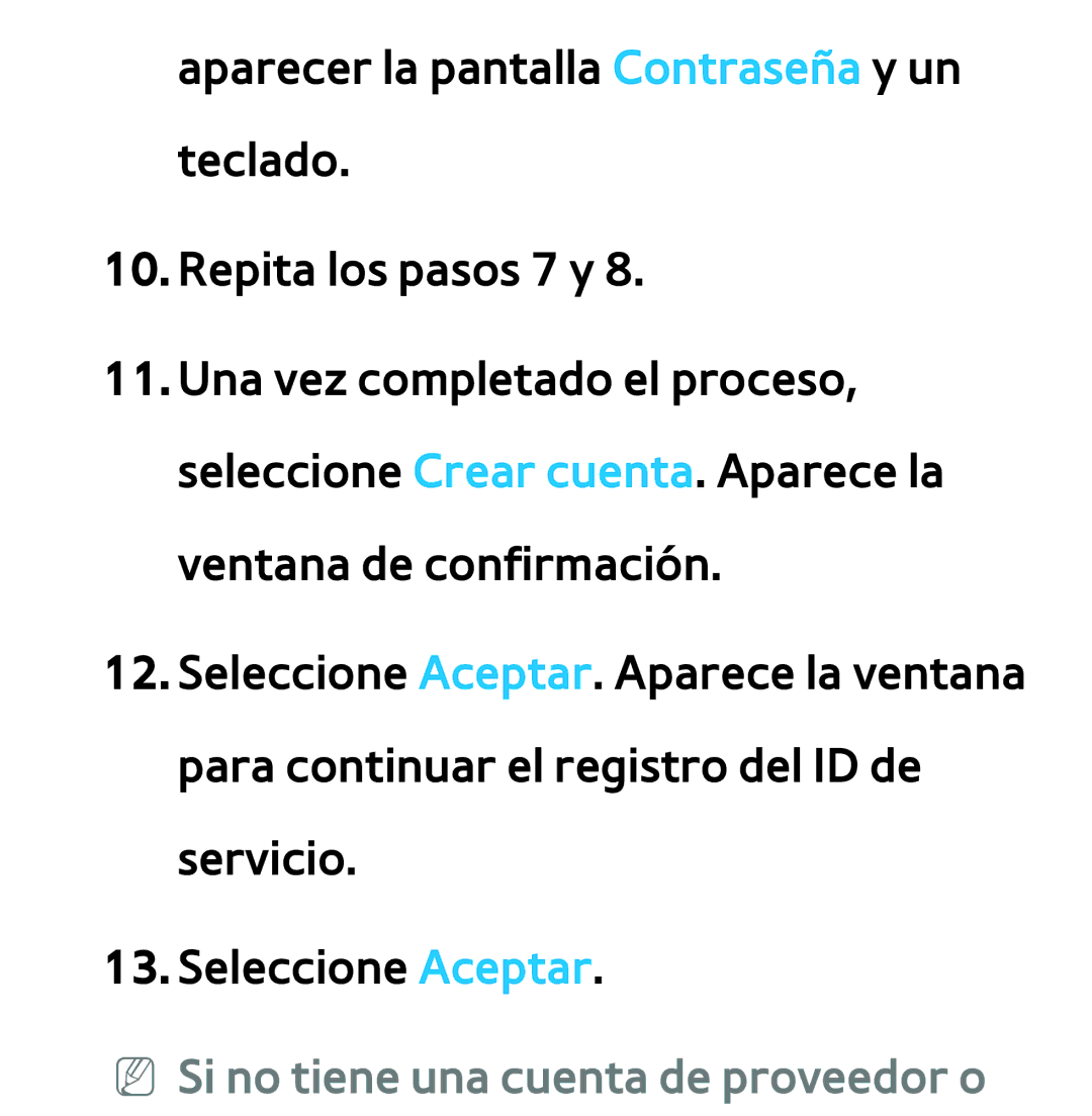 Samsung UE32EH5300WXTK, UE40ES6100WXZG, UE32ES5500WXXH, UE46ES5500WXTK manual NN Si no tiene una cuenta de proveedor o 