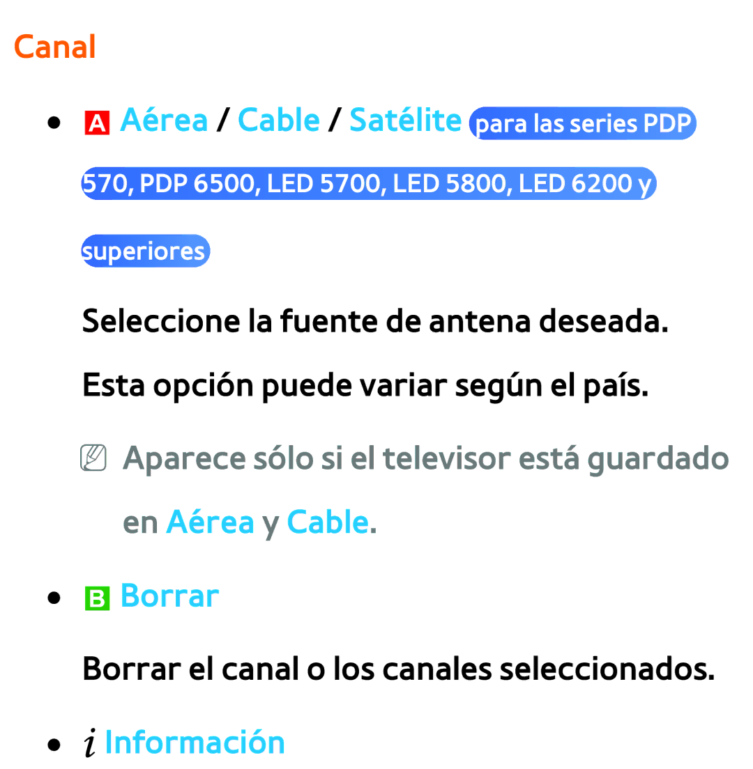 Samsung UE37ES5700SXXC, UE40ES6100WXZG, UE32ES5500WXXH manual Canal, AAérea / Cable / Satélite para las series PDP, BBorrar 