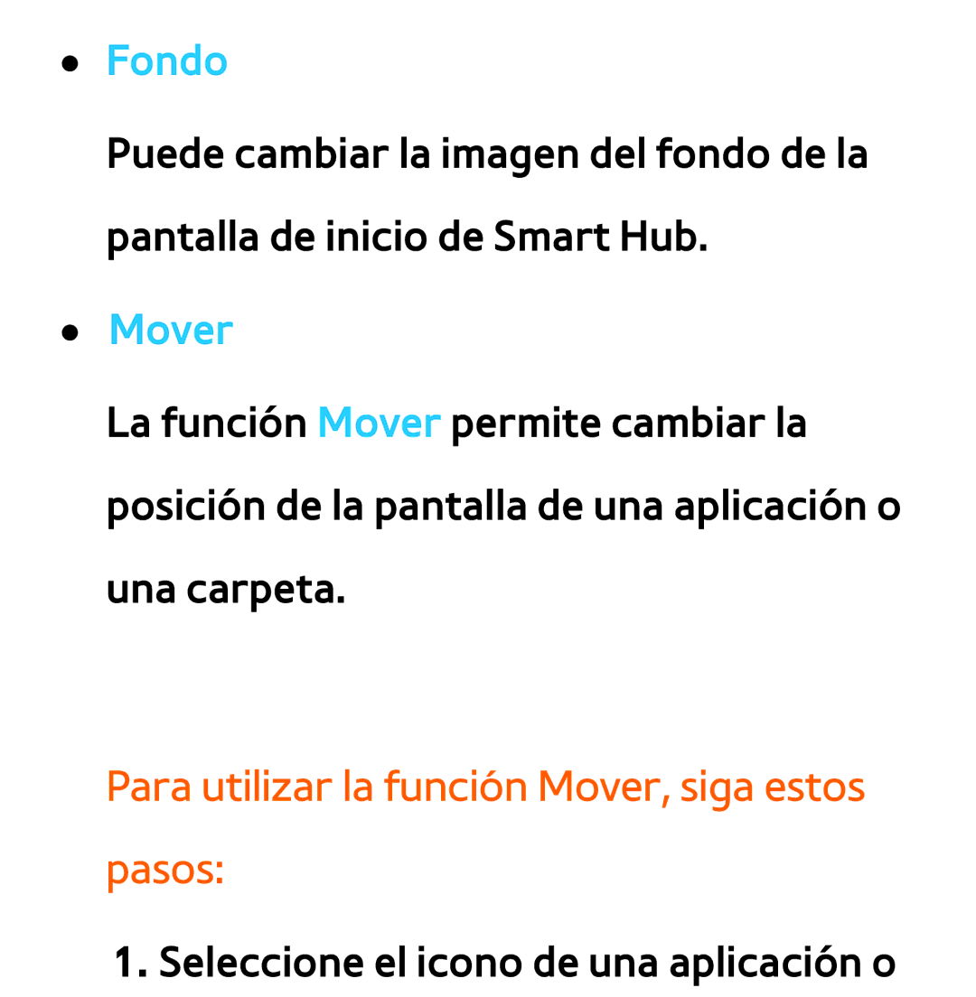 Samsung UE50ES6900SXXC, UE40ES6100WXZG, UE32ES5500WXXH manual Fondo, Para utilizar la función Mover, siga estos pasos 