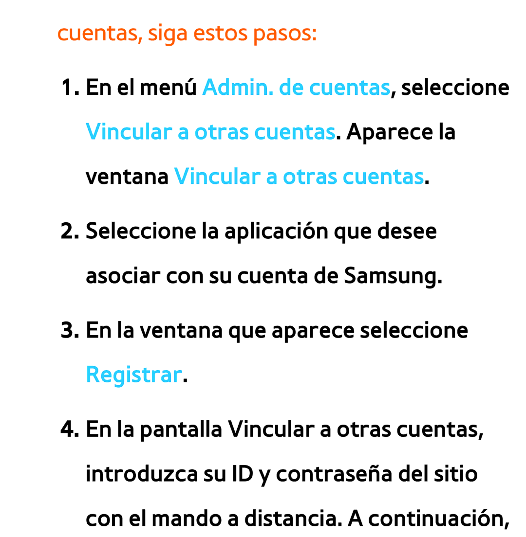 Samsung UE55ES6100WXXH, UE40ES6100WXZG, UE32ES5500WXXH, UE46ES5500WXTK, UE50ES6100WXXH manual Cuentas, siga estos pasos 