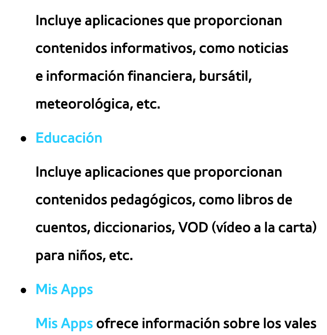 Samsung UE32ES6100WXXC, UE40ES6100WXZG, UE32ES5500WXXH, UE46ES5500WXTK, UE50ES6100WXXH, UE40ES6800SXXC Educación, Mis Apps 