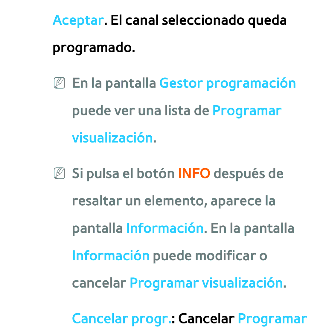 Samsung UE40ES5700SXXC, UE40ES6100WXZG, UE32ES5500WXXH, UE46ES5500WXTK, UE50ES6100WXXH Cancelar progr. Cancelar Programar 