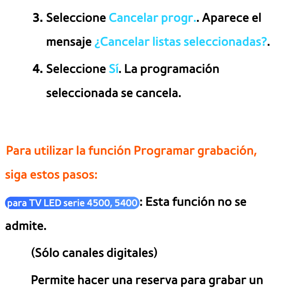 Samsung UE37ES5500WXXC, UE40ES6100WXZG, UE32ES5500WXXH manual Seleccione Sí. La programación seleccionada se cancela 