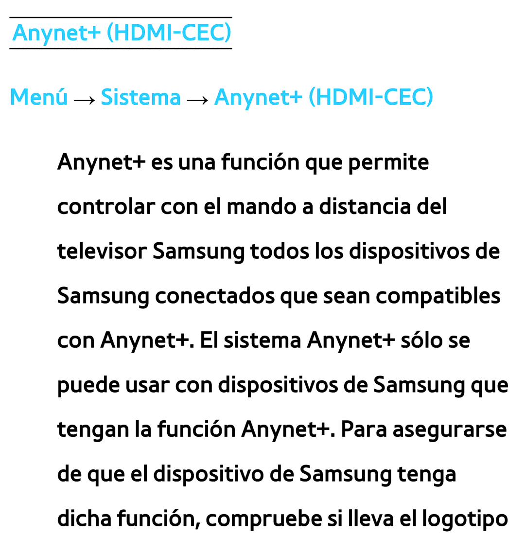 Samsung UE55ES6100WXXC, UE40ES6100WXZG, UE32ES5500WXXH, UE46ES5500WXTK Anynet+ HDMI-CEC Menú → Sistema → Anynet+ HDMI-CEC 