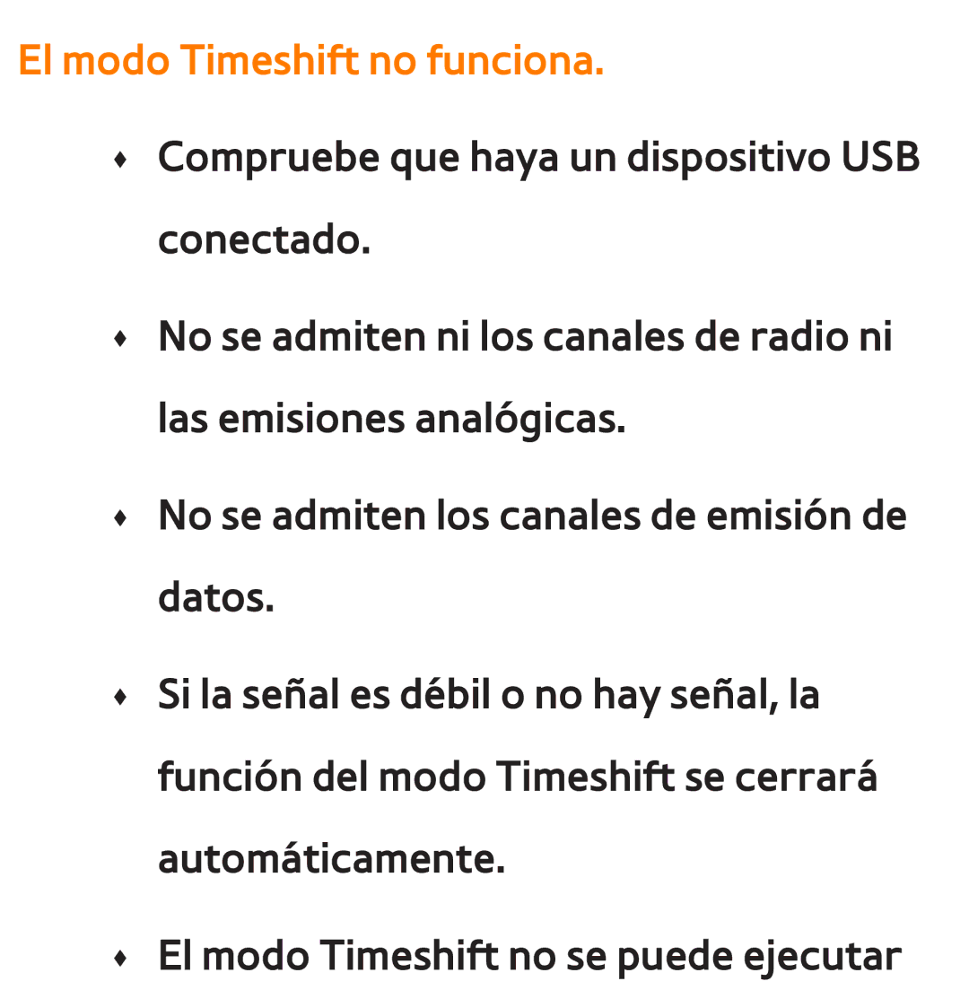 Samsung UE40ES6570SXXC, UE40ES6100WXZG, UE32ES5500WXXH, UE46ES5500WXTK, UE50ES6100WXXH manual El modo Timeshift no funciona 