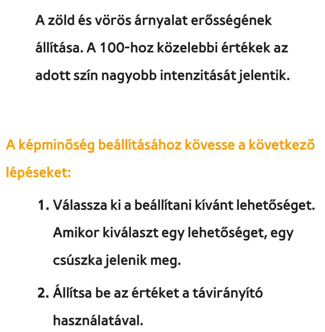 Samsung UE40EH5300KXXU, UE40ES6100WXZG, UE32ES6750SXZG manual Képminőség beállításához kövesse a következő lépéseket 