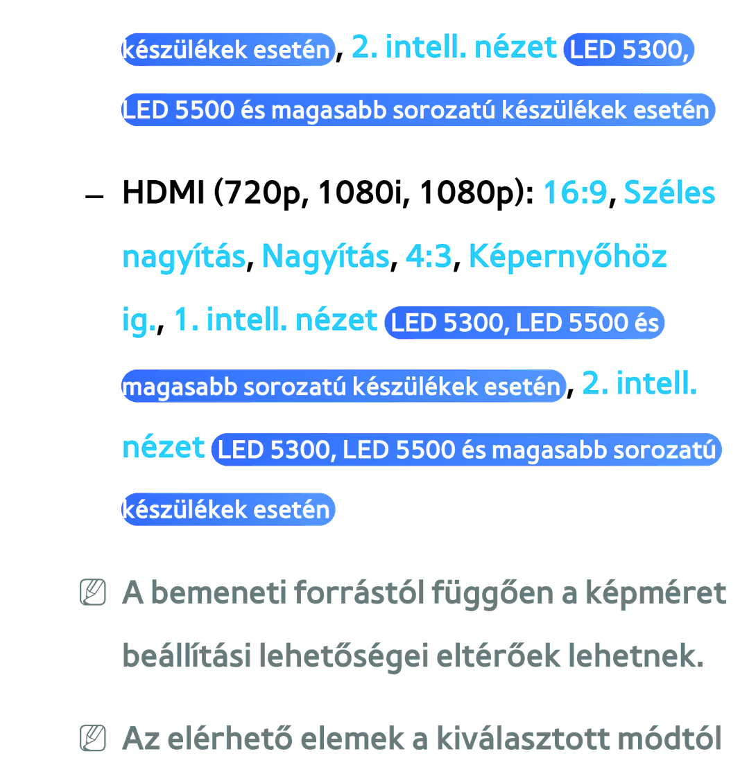 Samsung UE50EH5305KXXE, UE40ES6100WXZG, UE32ES6750SXZG, UE32ES6570SXXH, UE32ES5700SXZG Nagyítás, Nagyítás, 43, Képernyőhöz 