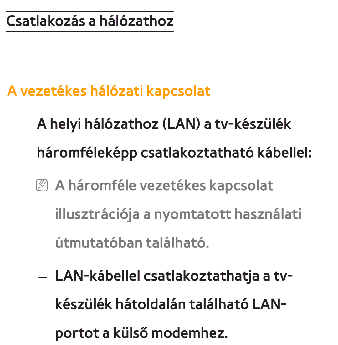 Samsung UE32ES6570SXXH manual Vezetékes hálózati kapcsolat, Illusztrációja a nyomtatott használati útmutatóban található 