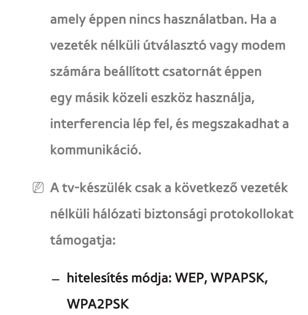 Samsung UE32ES6880SXZG, UE40ES6100WXZG, UE32ES6750SXZG, UE32ES6570SXXH, UE32ES5700SXZG Hitelesítés módja WEP, WPAPSK, WPA2PSK 