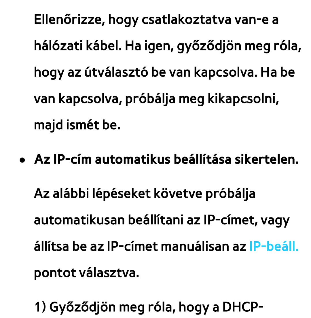 Samsung UE46ES6710SXZG, UE40ES6100WXZG, UE32ES6750SXZG, UE32ES6570SXXH manual Az IP-cím automatikus beállítása sikertelen 