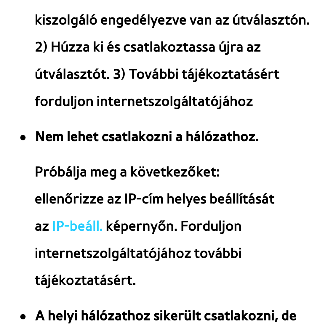 Samsung UE46ES5500WXXN, UE40ES6100WXZG, UE32ES6750SXZG, UE32ES6570SXXH manual Helyi hálózathoz sikerült csatlakozni, de 