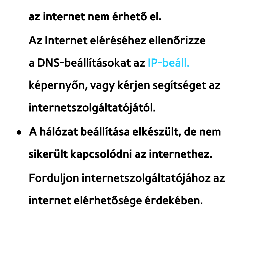 Samsung UE55ES6880SXZG, UE40ES6100WXZG, UE32ES6750SXZG, UE32ES6570SXXH, UE32ES5700SXZG manual Az internet nem érhető el 