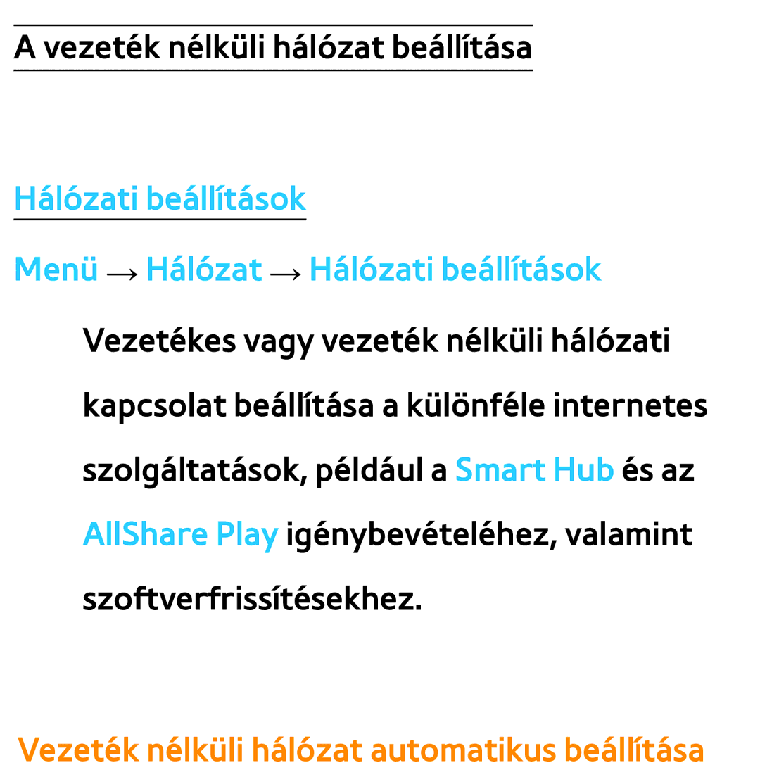 Samsung UE55ES6100WXZG, UE40ES6100WXZG, UE32ES6750SXZG, UE32ES6570SXXH manual Vezeték nélküli hálózat automatikus beállítása 