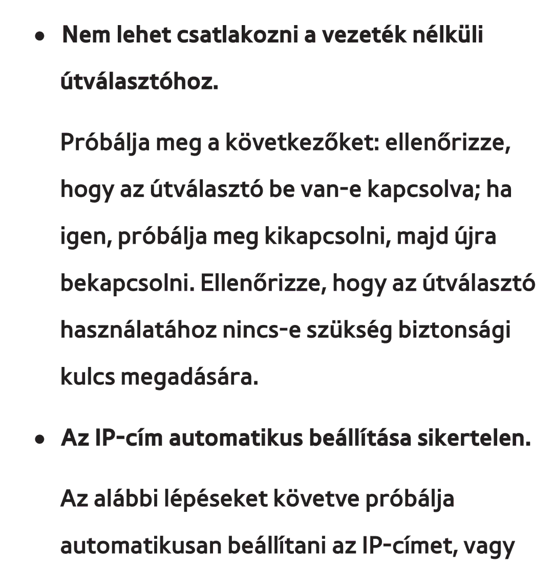 Samsung UE50ES6100WXZF, UE40ES6100WXZG, UE32ES6750SXZG, UE32ES6570SXXH Nem lehet csatlakozni a vezeték nélküli útválasztóhoz 