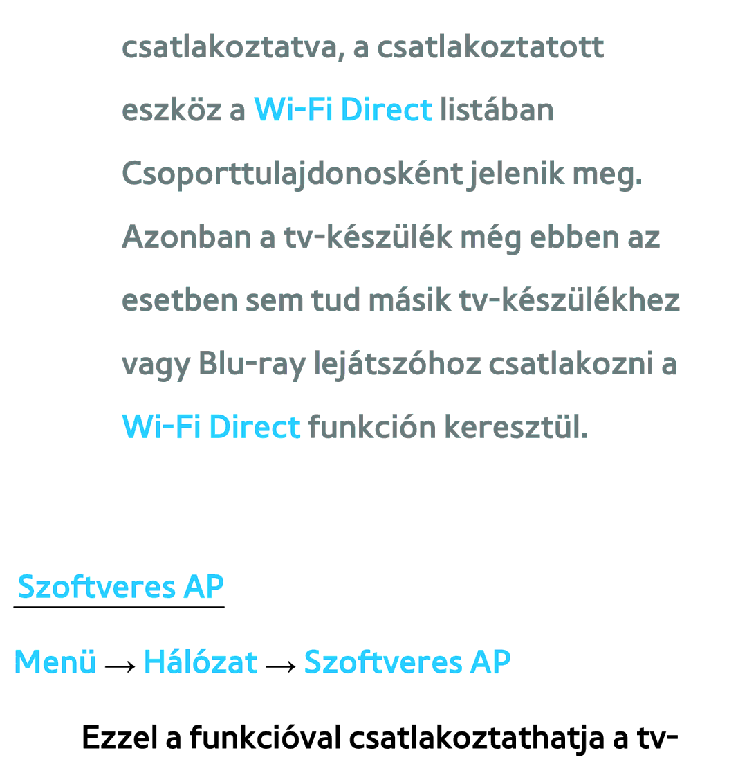 Samsung UE40ES6560QXZT, UE40ES6100WXZG, UE32ES6750SXZG, UE32ES6570SXXH manual Szoftveres AP Menü → Hálózat → Szoftveres AP 