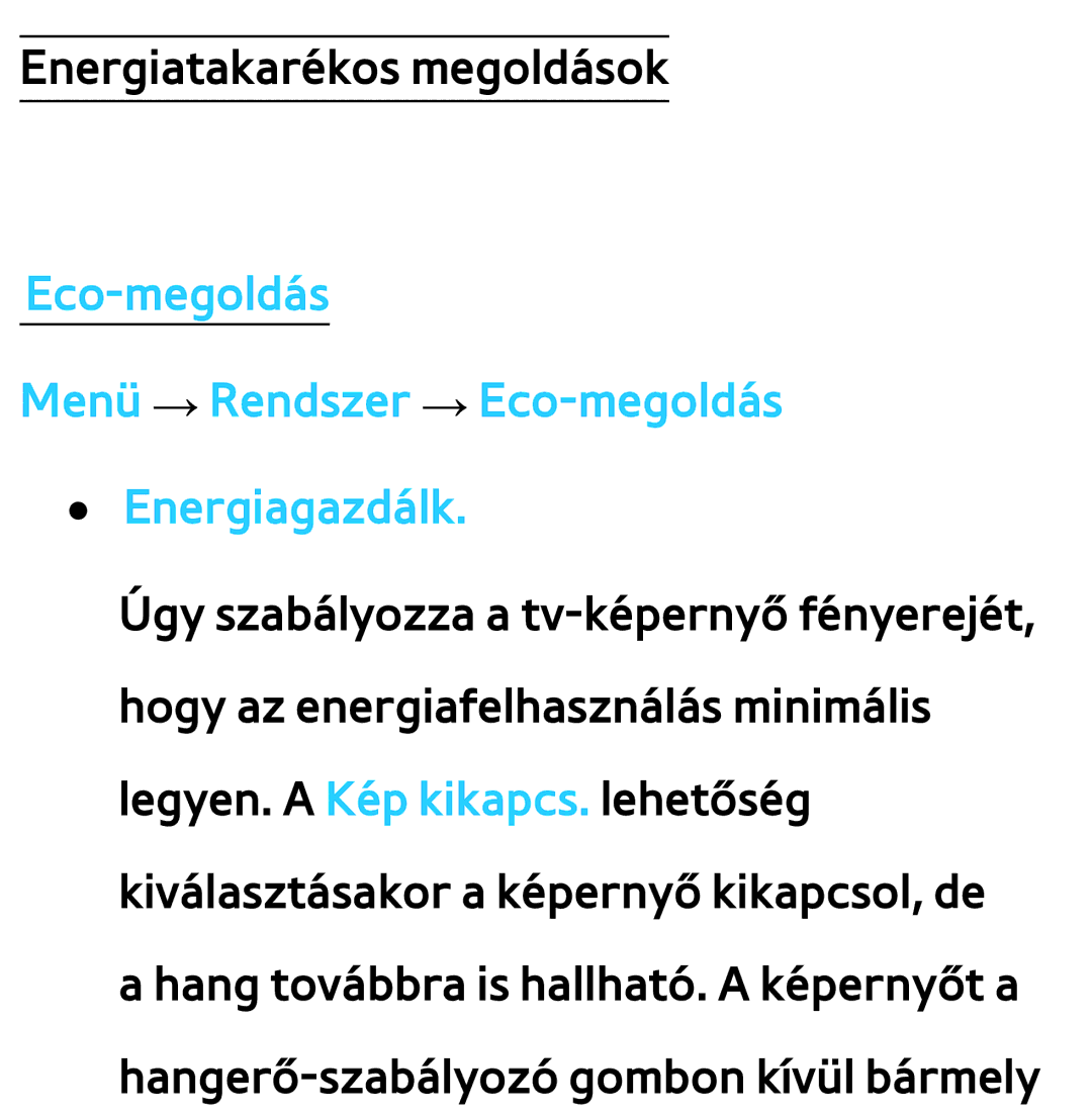 Samsung UE40ES6300UXXU, UE40ES6100WXZG, UE32ES6750SXZG manual Eco-megoldás Menü → Rendszer → Eco-megoldás Energiagazdálk 