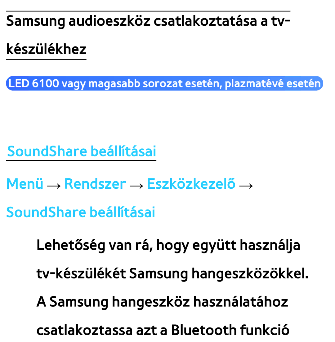 Samsung UE46ES6540SXXH, UE40ES6100WXZG, UE32ES6750SXZG, UE32ES6570SXXH Samsung audioeszköz csatlakoztatása a tv Készülékhez 