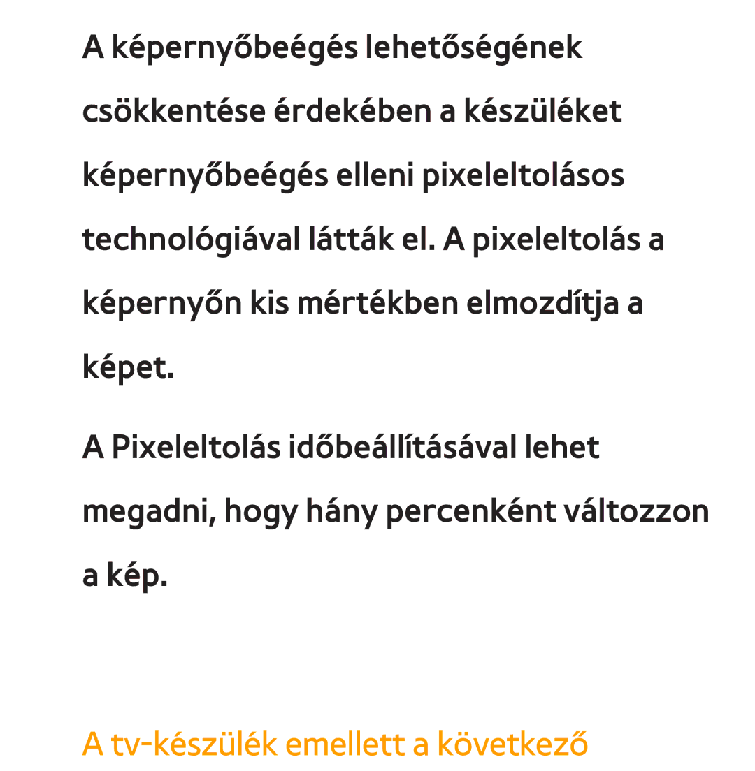 Samsung UE32ES6575UXXE, UE40ES6100WXZG, UE32ES6750SXZG, UE32ES6570SXXH, UE32ES5700SXZG manual Tv-készülék emellett a következő 