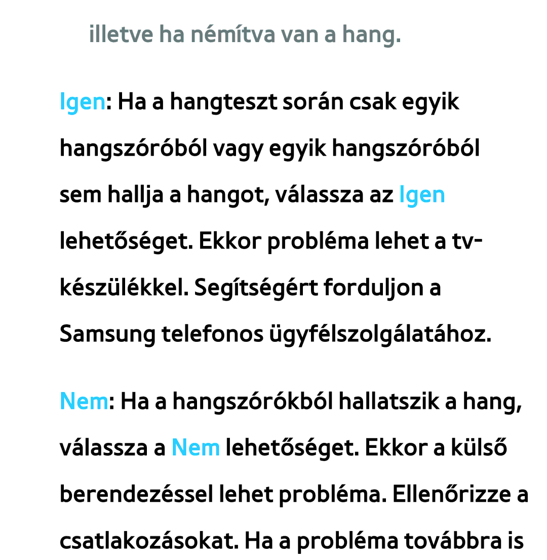 Samsung UE32ES5505KXXE, UE40ES6100WXZG, UE32ES6750SXZG, UE32ES6570SXXH, UE32ES5700SXZG manual Illetve ha némítva van a hang 