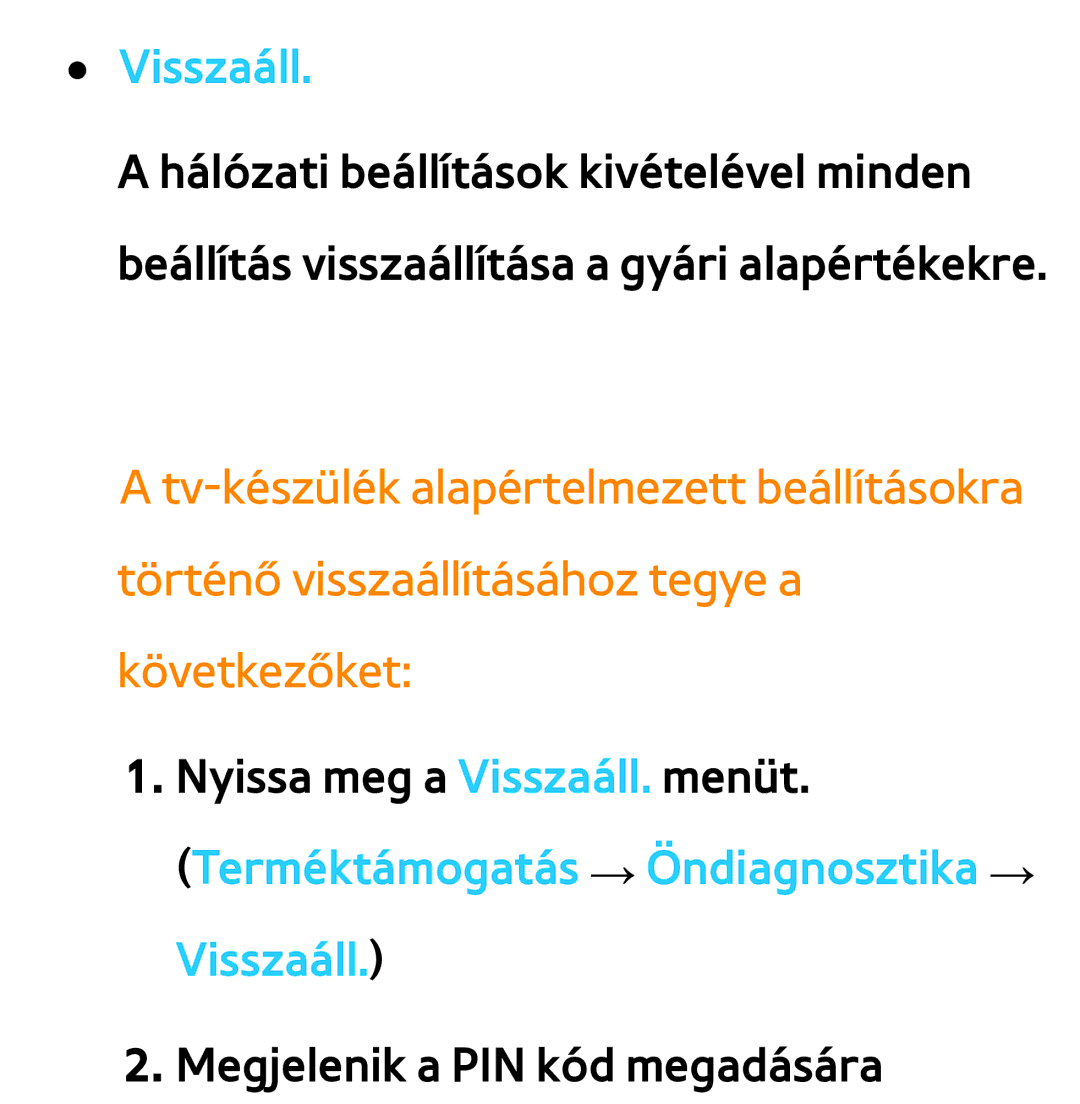 Samsung UE40ES6535UXXE, UE40ES6100WXZG, UE32ES6750SXZG, UE32ES6570SXXH manual Terméktámogatás → Öndiagnosztika → Visszaáll 