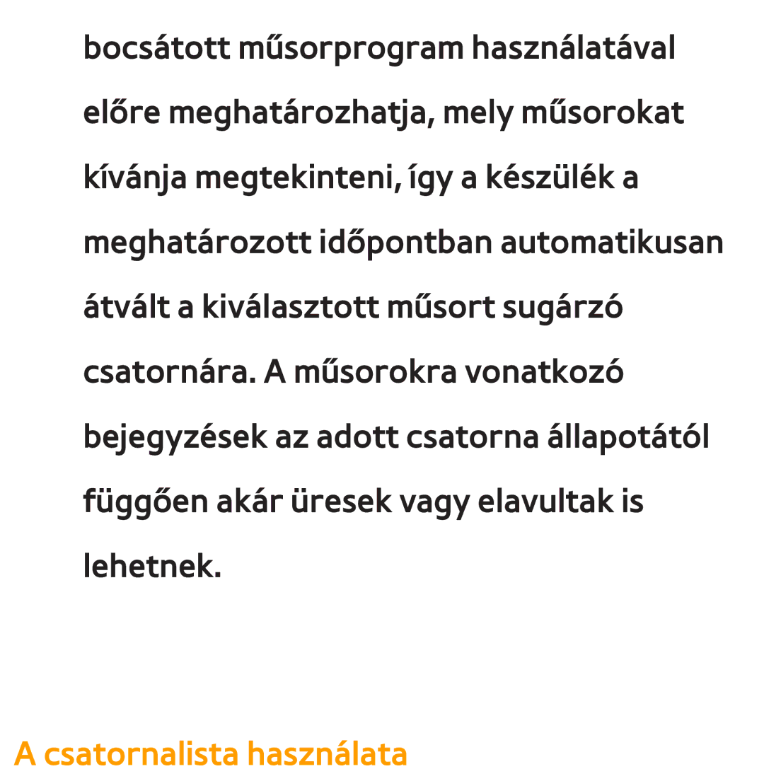 Samsung UE55ES6880SXZG, UE40ES6100WXZG, UE32ES6750SXZG, UE32ES6570SXXH, UE32ES5700SXZG manual Csatornalista használata 