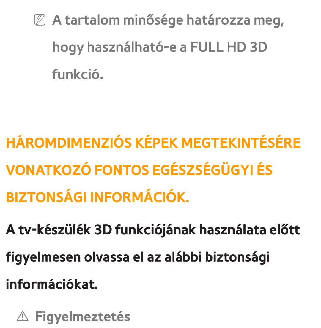 Samsung UE46ES6300SXZG, UE40ES6100WXZG, UE32ES6750SXZG, UE32ES6570SXXH, UE32ES5700SXZG, UE32ES5500WXXH manual Figyelmeztetés 