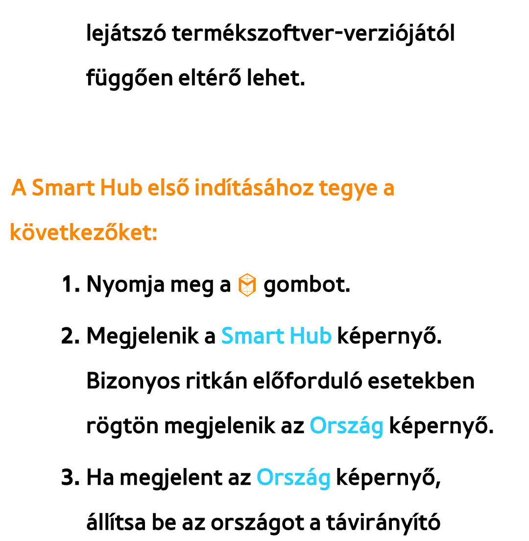 Samsung UE40ES6800SXXH, UE40ES6100WXZG, UE32ES6750SXZG, UE32ES6570SXXH manual Smart Hub első indításához tegye a következőket 