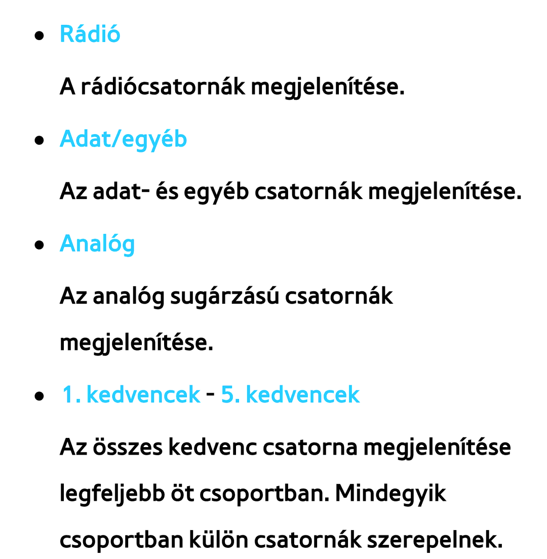 Samsung UE50ES5500WXXH, UE40ES6100WXZG, UE32ES6750SXZG, UE32ES6570SXXH, UE32ES5700SXZG manual Rádió, Kedvencek 5. kedvencek 