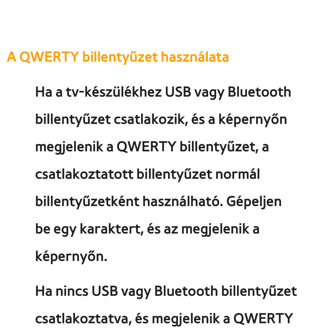 Samsung UE55ES6100WXZG, UE40ES6100WXZG, UE32ES6750SXZG, UE32ES6570SXXH, UE32ES5700SXZG manual Qwerty billentyűzet használata 