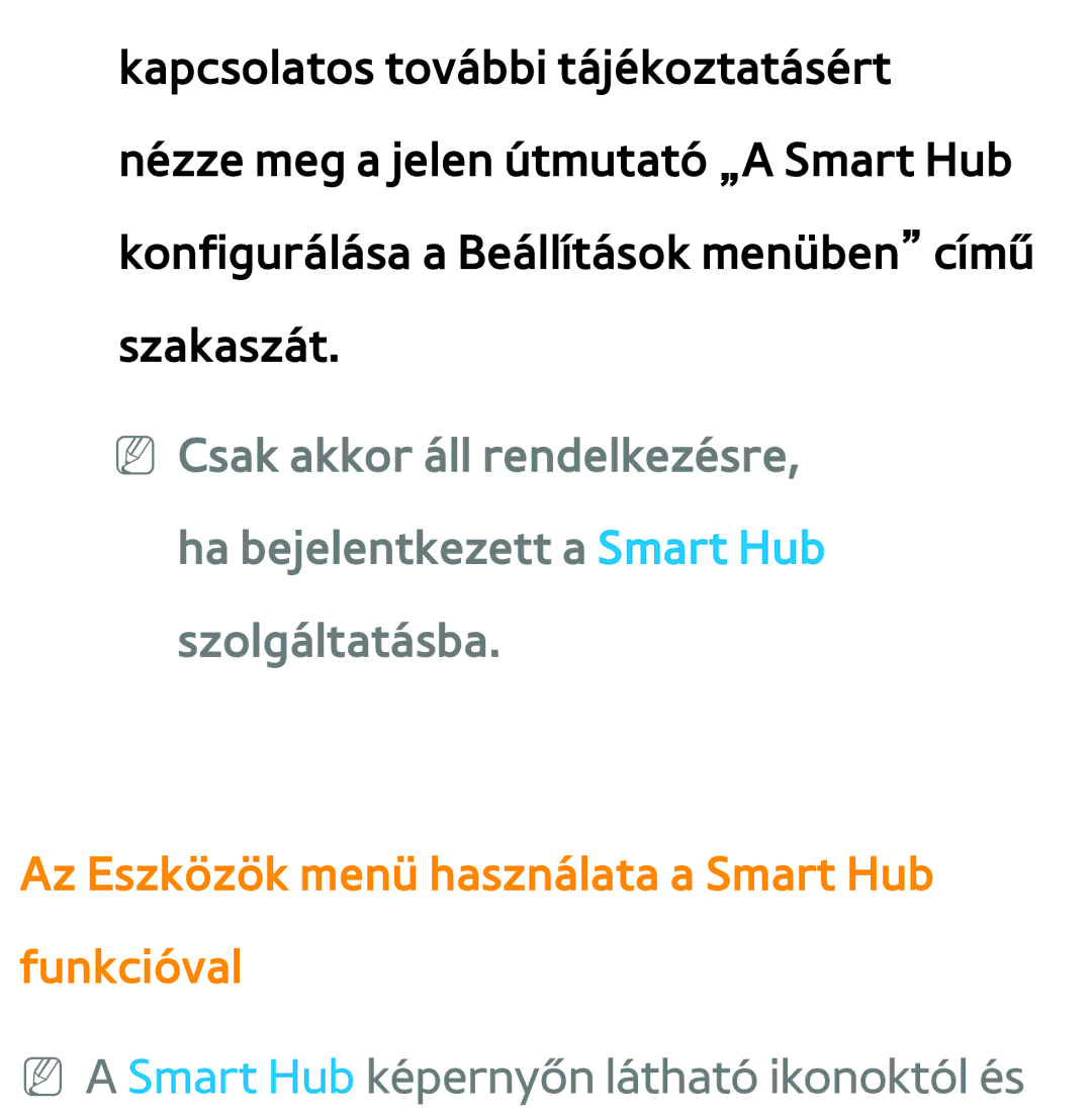 Samsung UE32EH5300WXXN Az Eszközök menü használata a Smart Hub funkcióval, NN a Smart Hub képernyőn látható ikonoktól és 