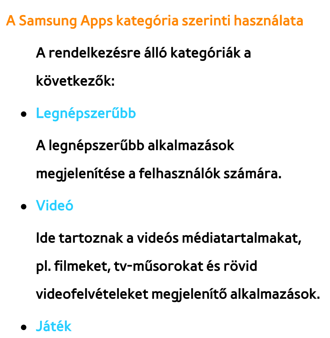 Samsung UE40EH5450WXXH, UE40ES6100WXZG, UE32ES6750SXZG, UE32ES6570SXXH, UE32ES5700SXZG manual Legnépszerűbb, Videó, Játék 