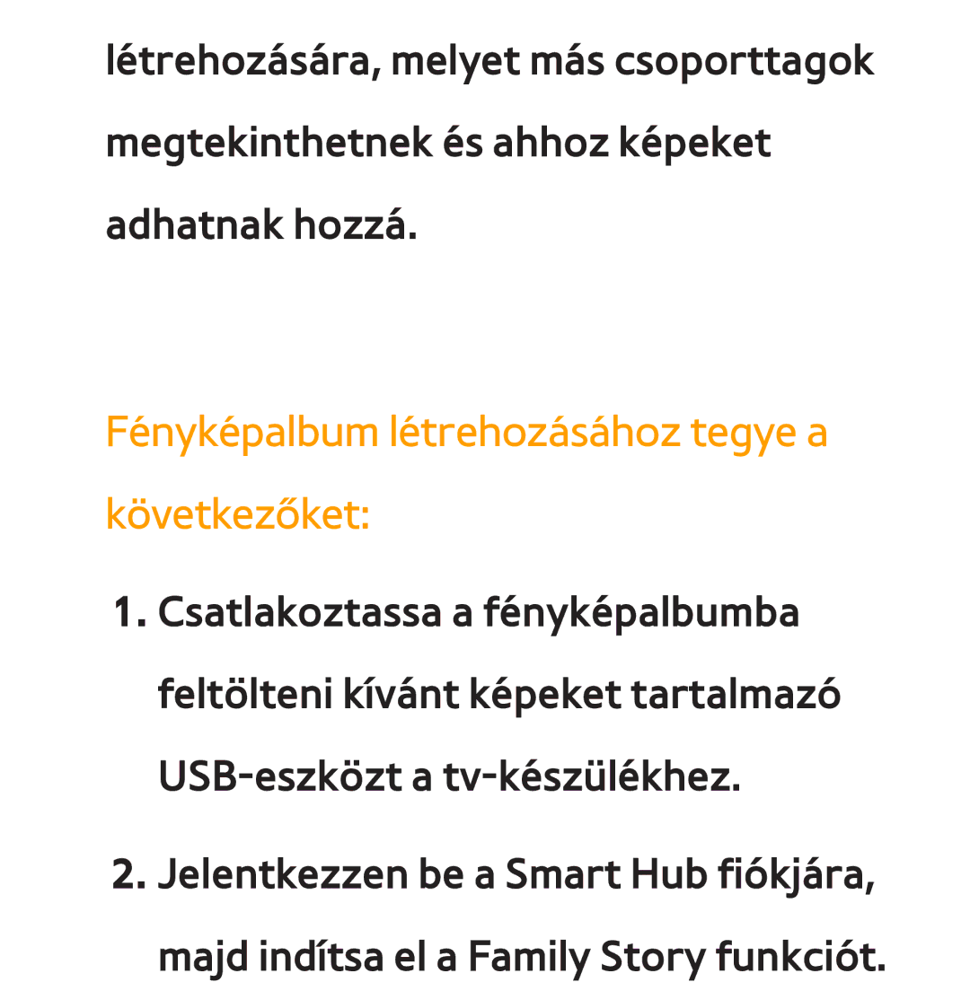 Samsung UE40ES5505KXXE, UE40ES6100WXZG, UE32ES6750SXZG, UE32ES6570SXXH manual Fényképalbum létrehozásához tegye a következőket 