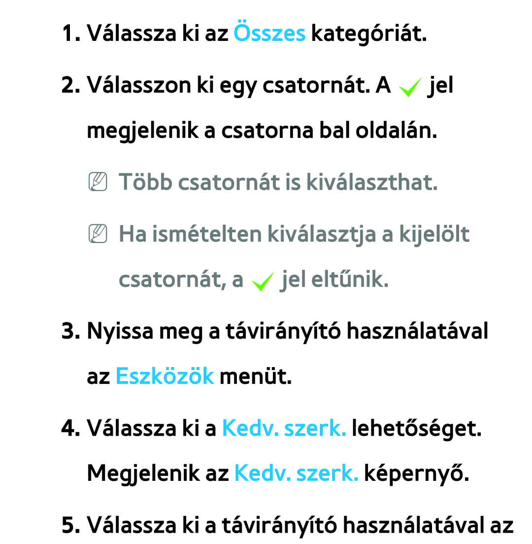 Samsung UE46ES6100WXZG, UE40ES6100WXZG, UE32ES6750SXZG manual Nyissa meg a távirányító használatával az Eszközök menüt 