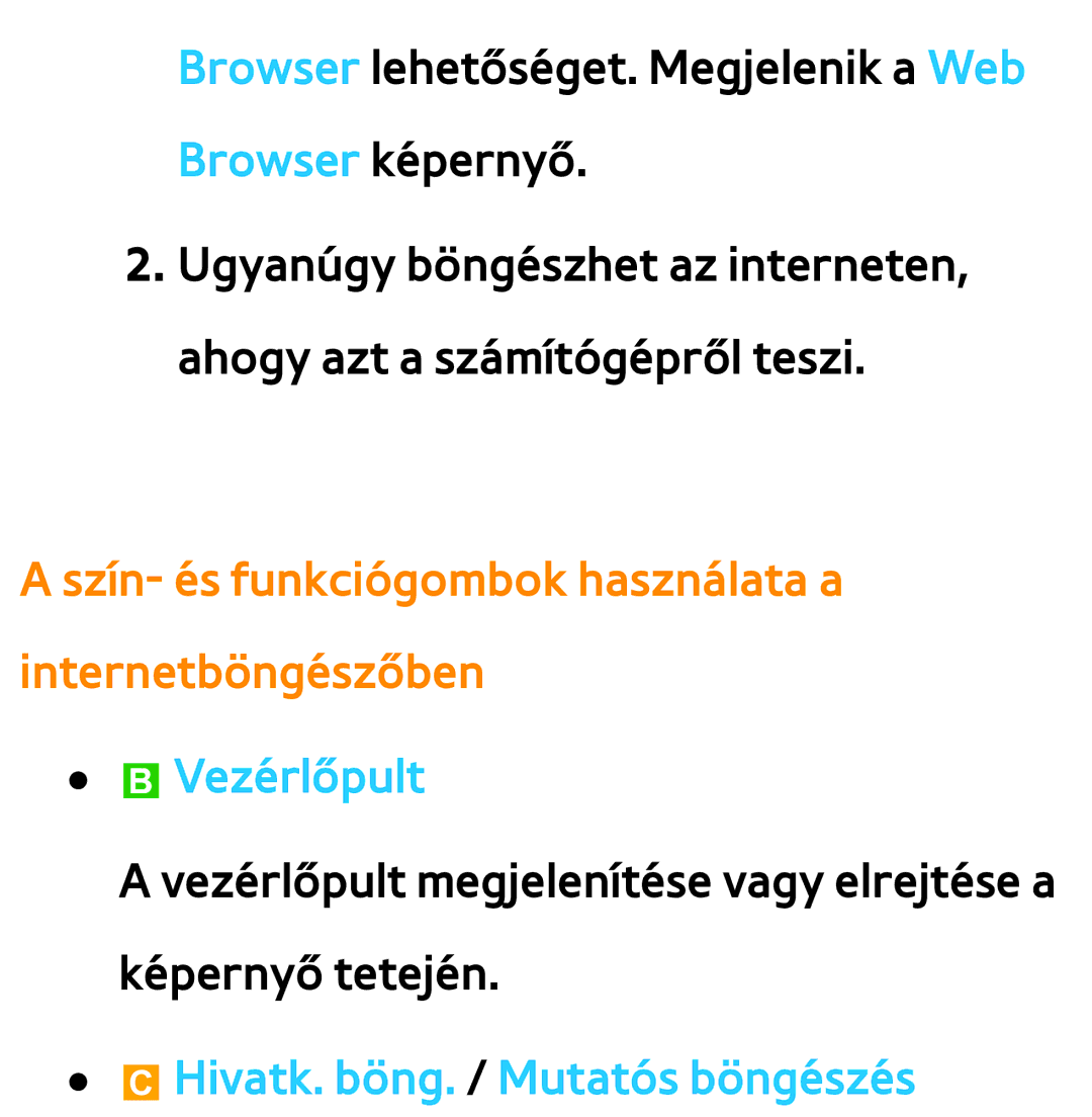 Samsung UE37ES6710SXZG, UE40ES6100WXZG manual Szín- és funkciógombok használata a internetböngészőben, BVezérlőpult 